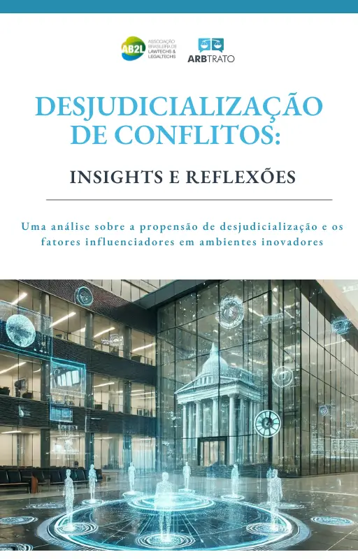 Capa de um relatório intitulado 'Desjudicialização de Conflitos: Insights e Reflexões', co-produzido pela AB2L (Associação Brasileira de Lawtechs e Legaltechs) e Arbtrato. O design apresenta uma imagem futurista de um prédio com elementos digitais sobrepostos, como hologramas e gráficos, simbolizando a inovação e a tecnologia aplicadas à resolução de conflitos. O título está em destaque, com um subtítulo que indica uma análise sobre a propensão de desjudicialização em ambientes inovadores.