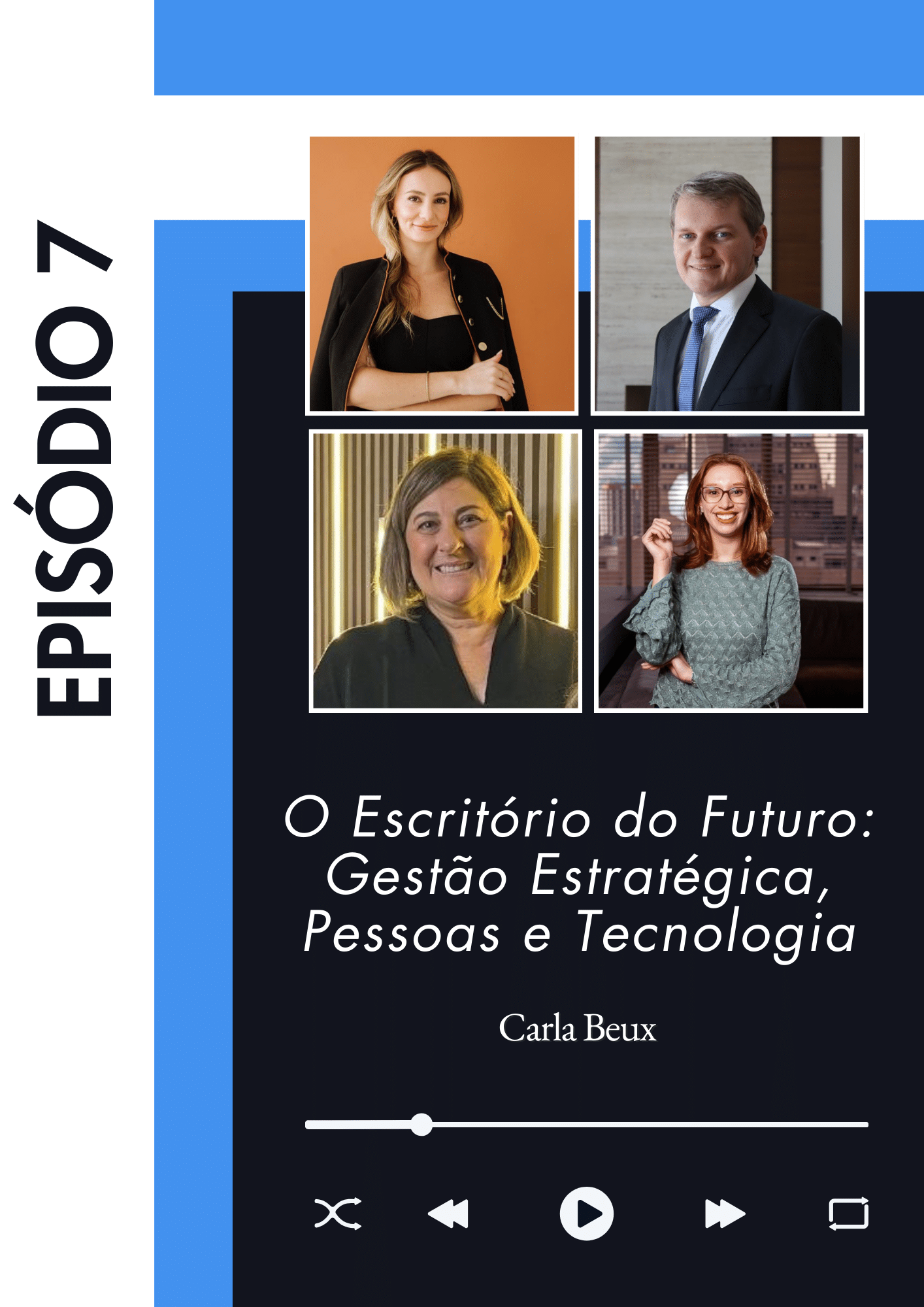Capa Episódio 7: O escritório do Futuro: gestão estratégica, pessoas e tecnologia