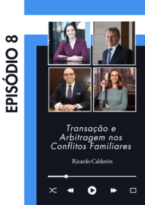 Capa do episódio de Transação e Arbitragem nos Conflitos Familiares