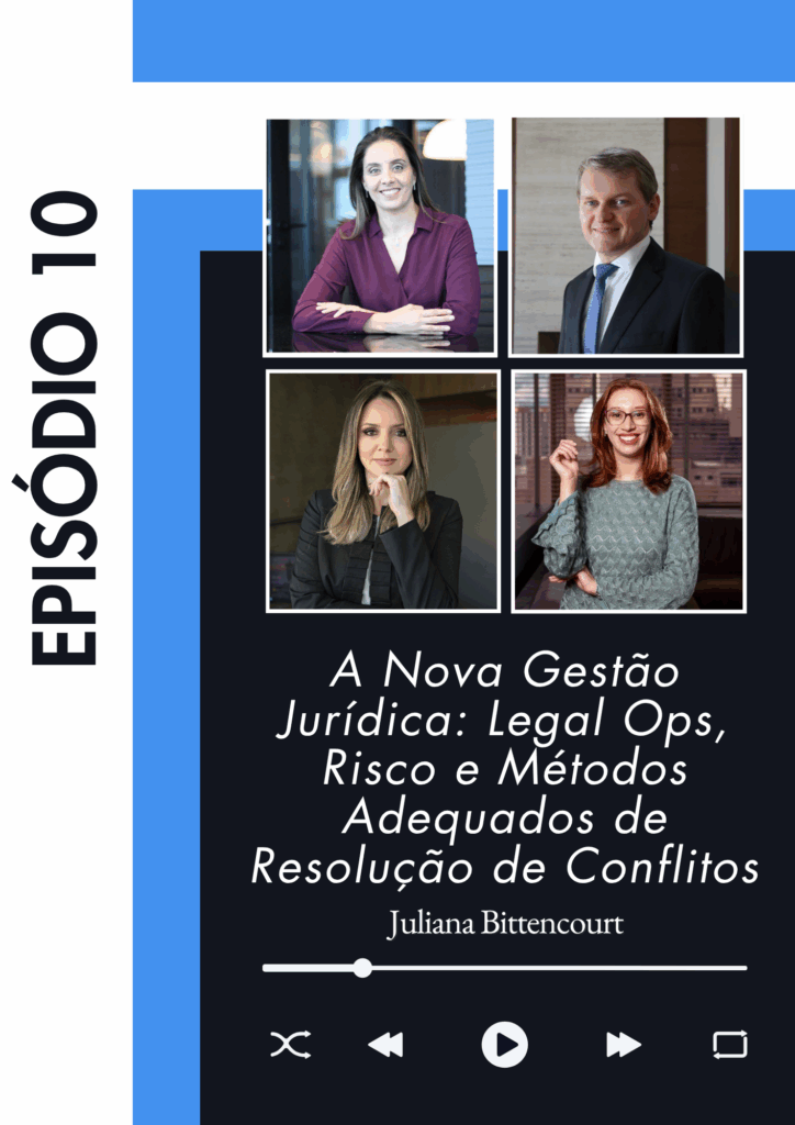 Card do episódio 10 do podcast Arbtrato, com o título "A Nova Gestão Jurídica: Legal Ops, Risco e Métodos Adequados de Resolução de Conflitos", apresentado por Juliana Bittencourt. A imagem mostra quatro participantes: três mulheres e um homem, todos com trajes formais. Juliana aparece em destaque no quadrante inferior esquerdo. À esquerda da imagem, há uma faixa vertical azul com o texto "EPISÓDIO 10". Abaixo, ícones simulam um tocador de podcast.